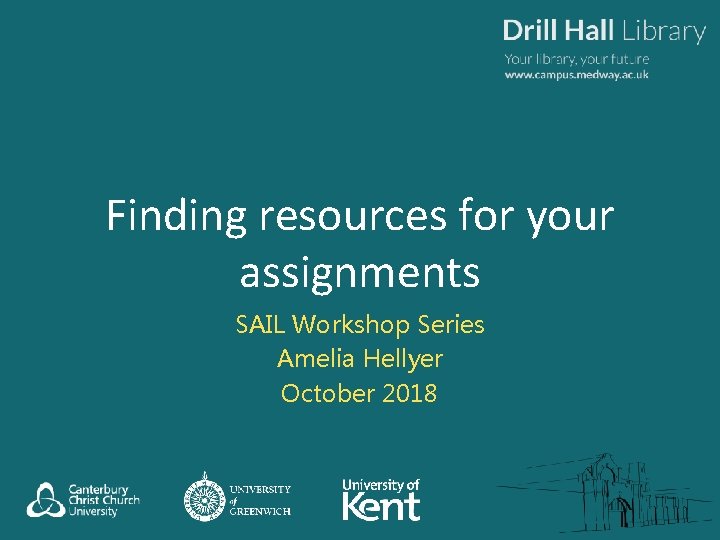 Finding resources for your assignments SAIL Workshop Series Amelia Hellyer October 2018 