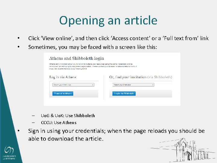 Opening an article • • Click ‘View online’, and then click ‘Access content’ or