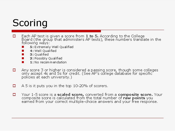 Scoring o Each AP test is given a score from 1 to 5. According