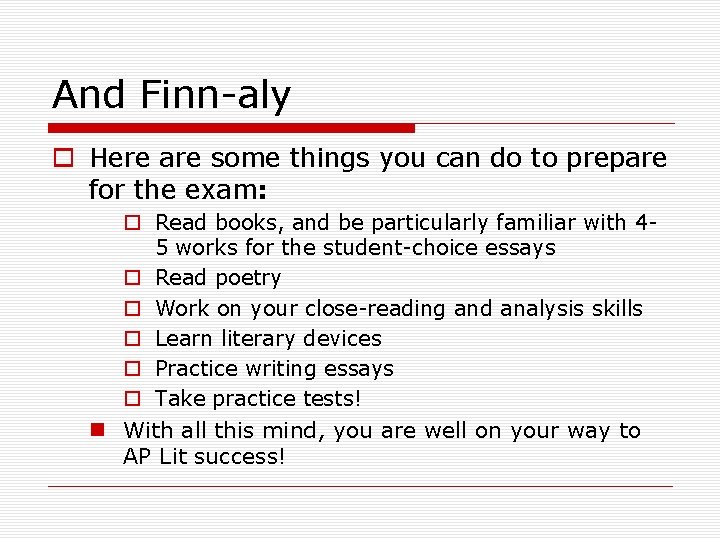 And Finn-aly o Here are some things you can do to prepare for the