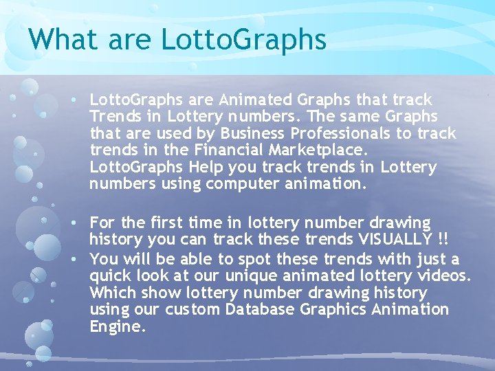 What are Lotto. Graphs • Lotto. Graphs are Animated Graphs that track Trends in