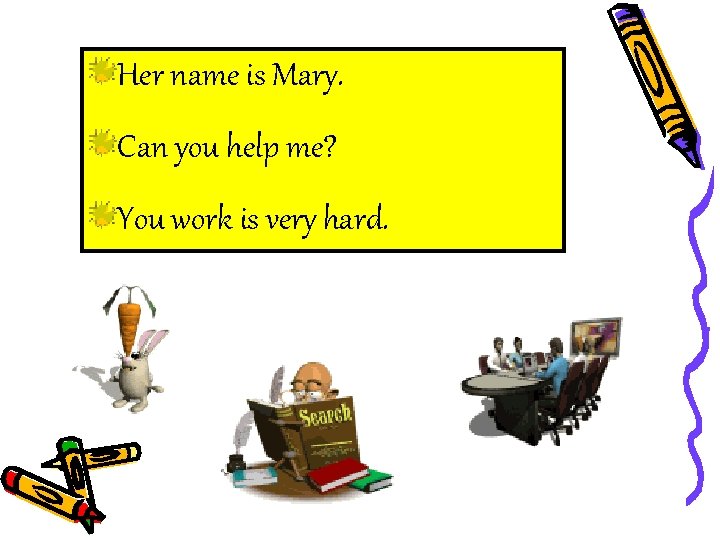 Her name is Mary. Can you help me? You work is very hard. 