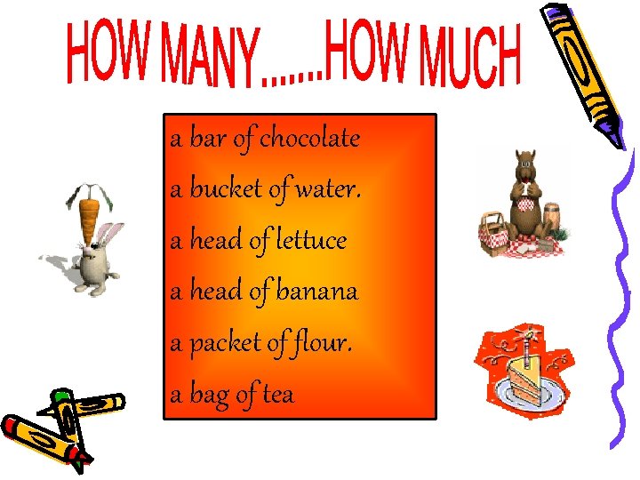 a bar of chocolate a bucket of water. a head of lettuce a head