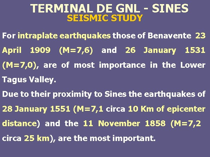 TERMINAL DE GNL - SINES SEISMIC STUDY For intraplate earthquakes those of Benavente 23