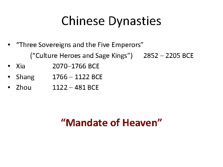 Chinese Dynasties • “Three Sovereigns and the Five Emperors” (“Culture Heroes and Sage Kings”)