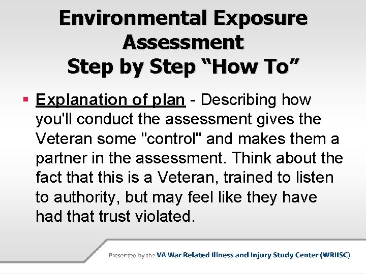 Environmental Exposure Assessment Step by Step “How To” § Explanation of plan - Describing Environmental Exposure Assessment Step by Step “How To” § Explanation of plan - Describing