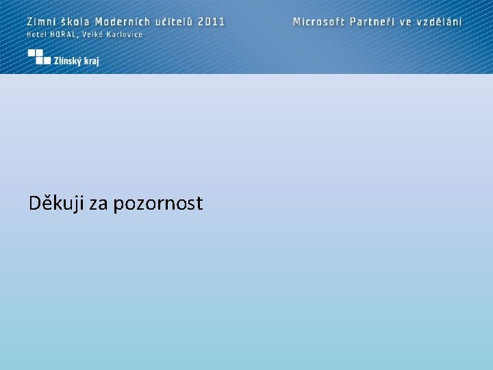 Děkuji za pozornost 