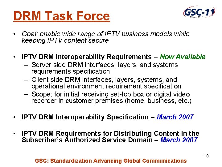 DRM Task Force • Goal: enable wide range of IPTV business models while keeping