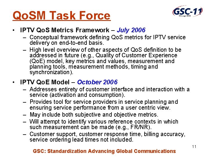 Qo. SM Task Force • IPTV Qo. S Metrics Framework – July 2006 –