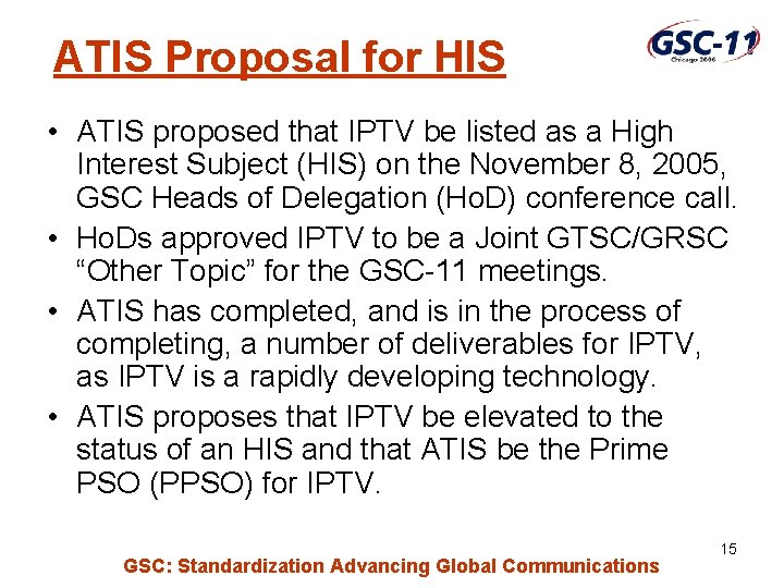 ATIS Proposal for HIS • ATIS proposed that IPTV be listed as a High