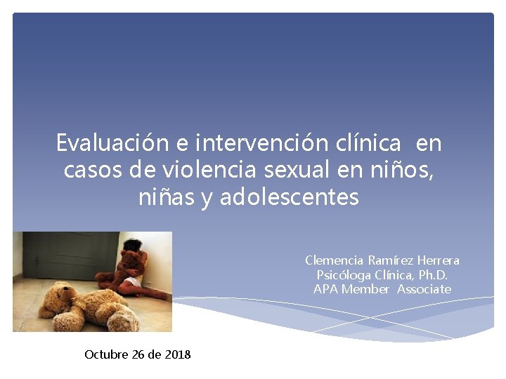 Evaluación e intervención clínica en casos de violencia sexual en niños, niñas y adolescentes