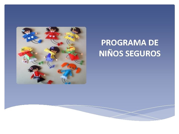 PROGRAMA DE NIÑOS SEGUROS 