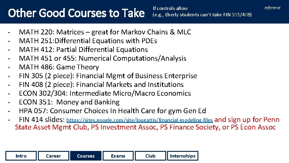 Other Good Courses to Take • • • If controls allow (e. g. ,