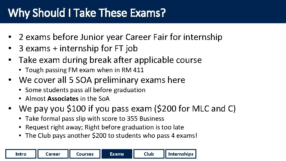 Why Should I Take These Exams? • 2 exams before Junior year Career Fair