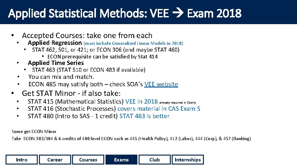Applied Statistical Methods: VEE Exam 2018 • Accepted Courses: take one from each •