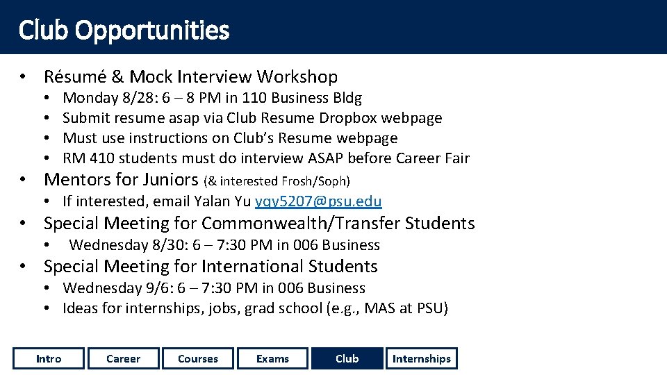 Club Opportunities • Résumé & Mock Interview Workshop • • Monday 8/28: 6 –