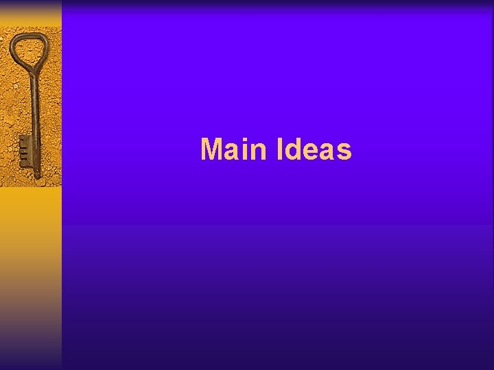 Main Ideas 