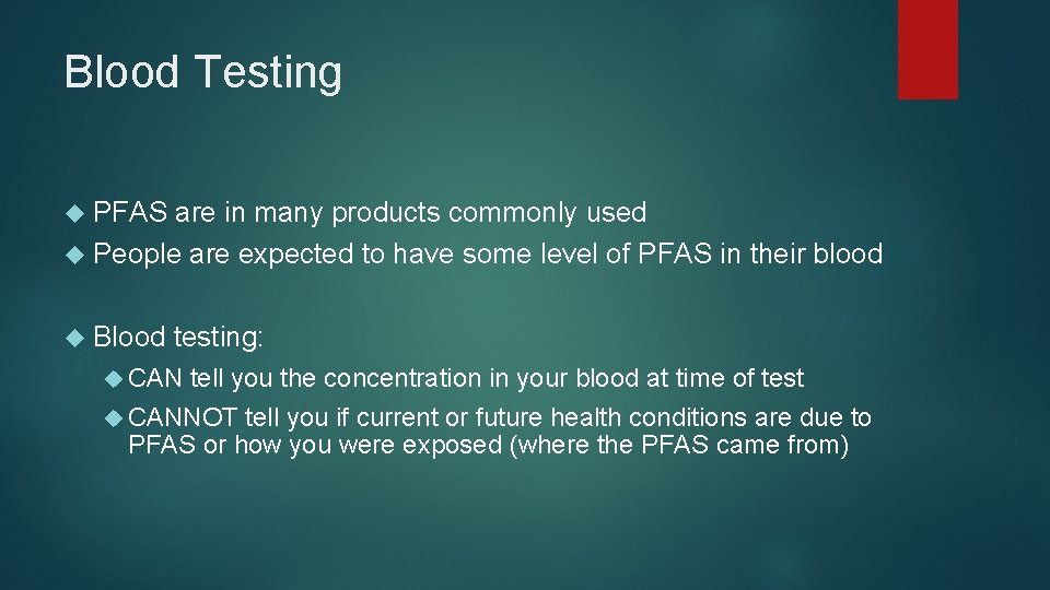 Blood Testing PFAS are in many products commonly used People are expected to have