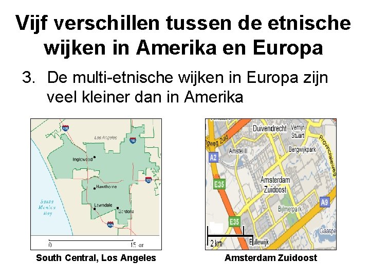 Vijf verschillen tussen de etnische wijken in Amerika en Europa 3. De multi-etnische wijken
