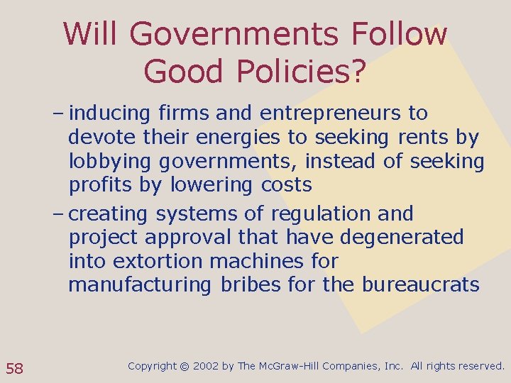 Will Governments Follow Good Policies? – inducing firms and entrepreneurs to devote their energies