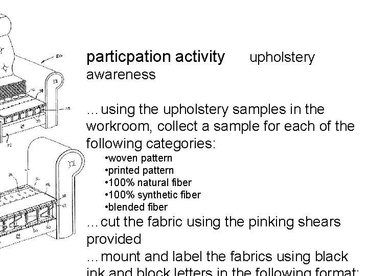 particpation activity upholstery awareness …using the upholstery samples in the workroom, collect a sample