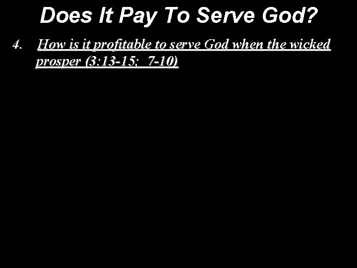 Does It Pay To Serve God? 4. How is it profitable to serve God