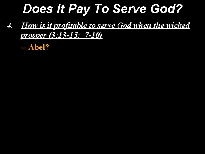 Does It Pay To Serve God? 4. How is it profitable to serve God