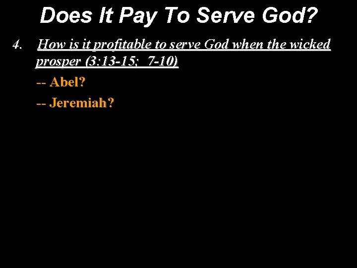 Does It Pay To Serve God? 4. How is it profitable to serve God