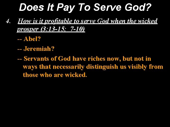 Does It Pay To Serve God? 4. How is it profitable to serve God