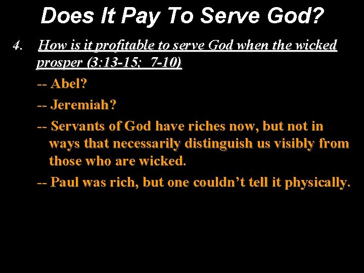 Does It Pay To Serve God? 4. How is it profitable to serve God