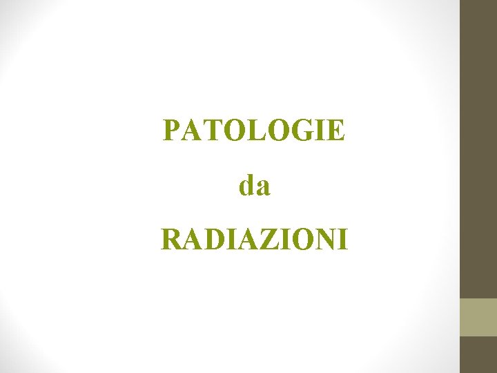 PATOLOGIE da RADIAZIONI 