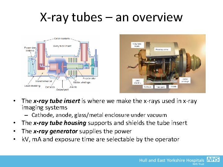 X-ray tubes – an overview • The x-ray tube insert is where we make