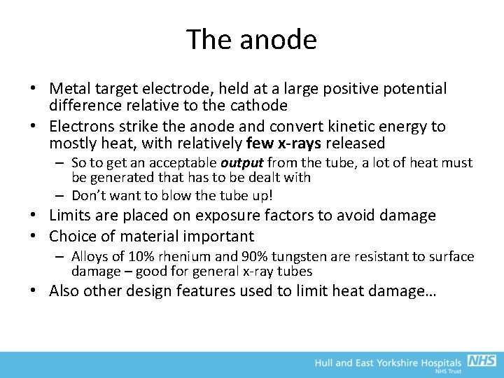 The anode • Metal target electrode, held at a large positive potential difference relative