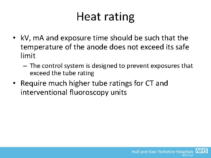 Heat rating • k. V, m. A and exposure time should be such that