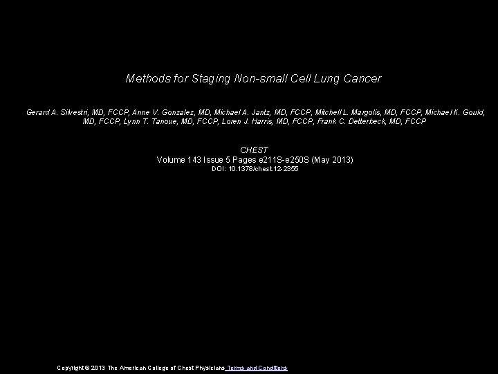 Methods for Staging Non-small Cell Lung Cancer Gerard A. Silvestri, MD, FCCP, Anne V.