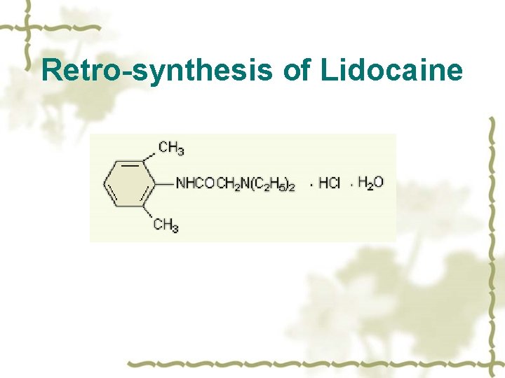 Retro-synthesis of Lidocaine 