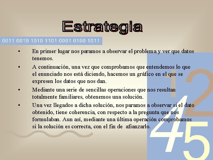 • • En primer lugar nos paramos a observar el problema y ver • • En primer lugar nos paramos a observar el problema y ver