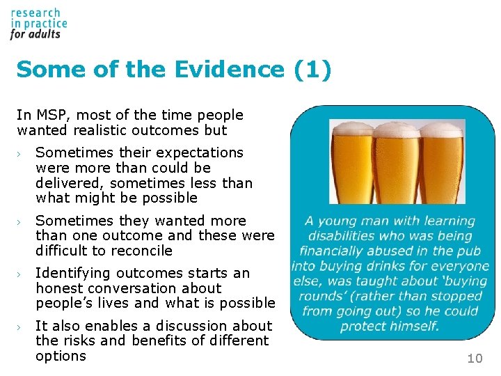 Some of the Evidence (1) In MSP, most of the time people wanted realistic Some of the Evidence (1) In MSP, most of the time people wanted realistic