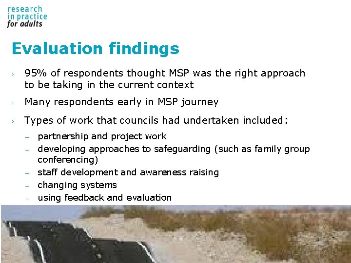 Evaluation findings › 95% of respondents thought MSP was the right approach to be Evaluation findings › 95% of respondents thought MSP was the right approach to be
