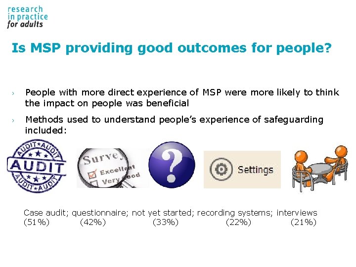 Is MSP providing good outcomes for people? › People with more direct experience of Is MSP providing good outcomes for people? › People with more direct experience of