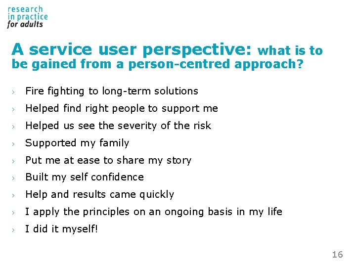 A service user perspective: what is to be gained from a person-centred approach? › A service user perspective: what is to be gained from a person-centred approach? ›