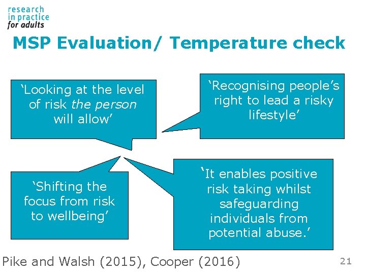 MSP Evaluation/ Temperature check ‘Looking at the level of risk the person will allow’ MSP Evaluation/ Temperature check ‘Looking at the level of risk the person will allow’