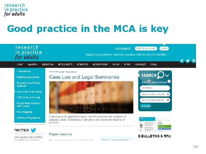 Good practice in the MCA is key 24 Good practice in the MCA is key 24