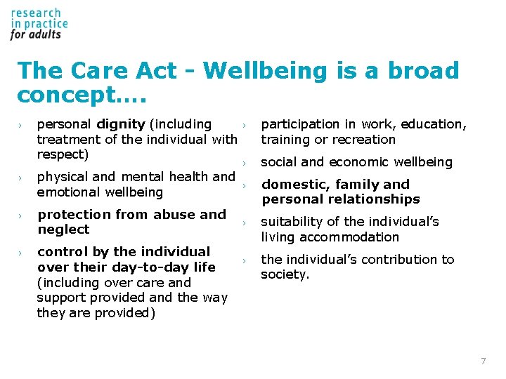 The Care Act - Wellbeing is a broad concept…. › personal dignity (including treatment The Care Act - Wellbeing is a broad concept…. › personal dignity (including treatment
