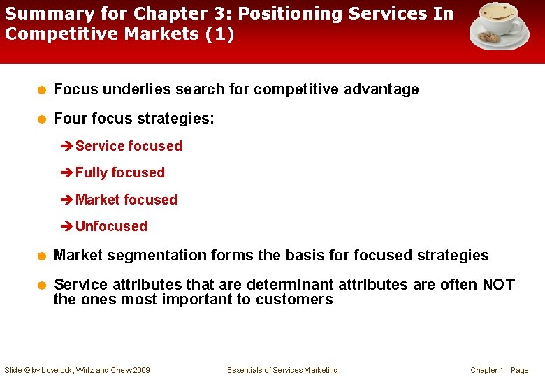 Summary for Chapter 3: Positioning Services In Competitive Markets (1) = Focus underlies search