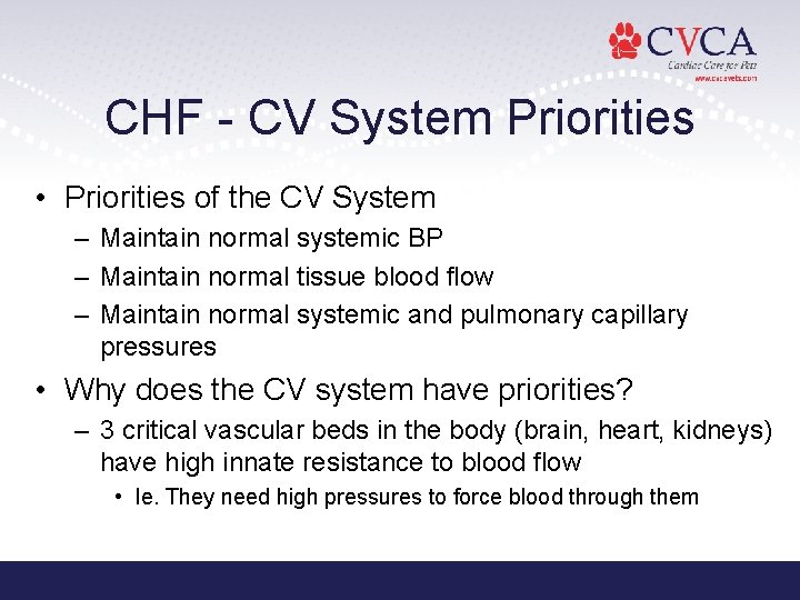 CHF - CV System Priorities • Priorities of the CV System – Maintain normal CHF - CV System Priorities • Priorities of the CV System – Maintain normal