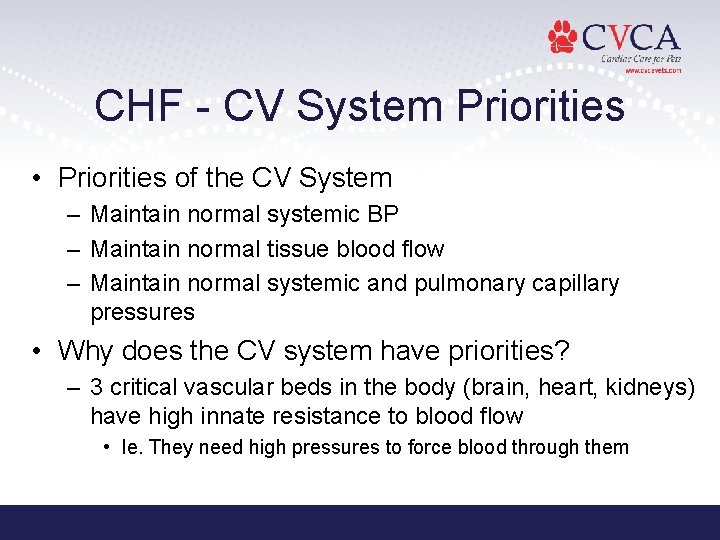 CHF - CV System Priorities • Priorities of the CV System – Maintain normal