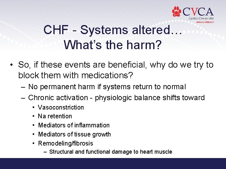 CHF - Systems altered… What’s the harm? • So, if these events are beneficial, CHF - Systems altered… What’s the harm? • So, if these events are beneficial,