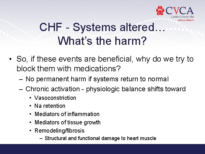 CHF - Systems altered… What’s the harm? • So, if these events are beneficial,