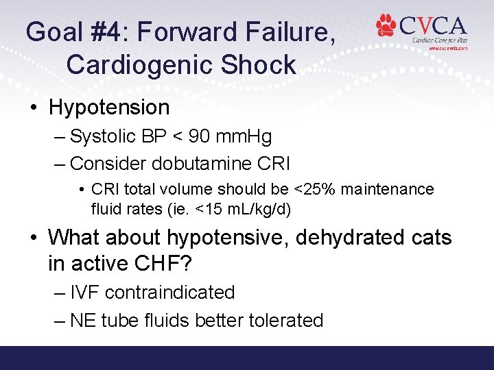 Goal #4: Forward Failure, Cardiogenic Shock • Hypotension – Systolic BP < 90 mm. Goal #4: Forward Failure, Cardiogenic Shock • Hypotension – Systolic BP < 90 mm.